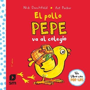 EL POLLO PEPE VA AL COLEGIO | 9788467578713 | DENCHFIELD, NICK | Llibreria Online de Tremp