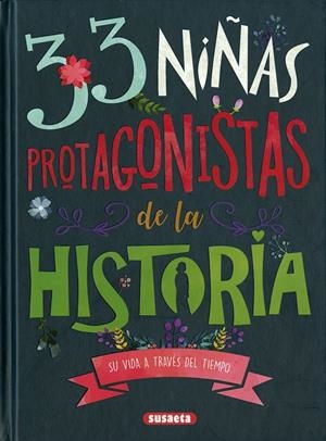 33 NIÑAS PROTAGONISTAS DE LA HISTORIA | 9788467770698 | BLÁZQUEZ GIL, CARMEN/ORTIZ VERA, ISABEL