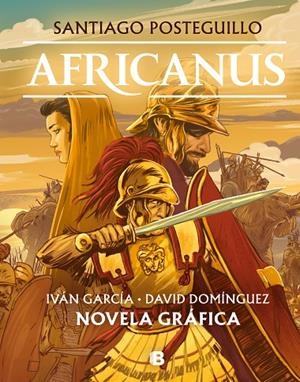 AFRICANUS. NOVELA GRÁFICA | 9788466669863 | POSTEGUILLO, SANTIAGO/GARCÍA POZO, IVÁN/DOMÍNGUEZ, DAVID | Llibreria Online de Tremp