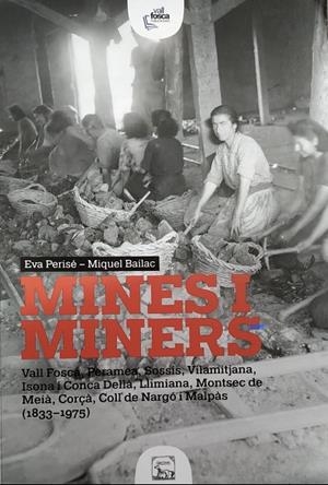 MINES I MINERS | 9788418806209 | PERISÉ, EVA; BAILAC, MIQUEL | Llibreria Online de Tremp