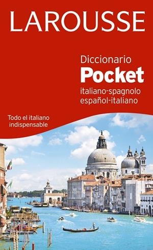 DICCIONARIO POCKET ESPAÑOL-ITALIANO / ITALIANO-SPAGNOLO | 9788416368822 | LAROUSSE EDITORIAL | Llibreria Online de Tremp