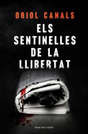 ELS SENTINELLES DE LA LLIBERTAT | 9788418062018 | CANALS, ORIOL | Llibreria Online de Tremp
