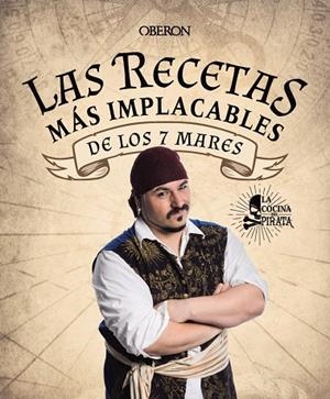 LAS RECETAS MÁS IMPLACABLES DE LOS 7 MARES | 9788441546806 | ENCISO MURIEL, SERGIO | Llibreria Online de Tremp