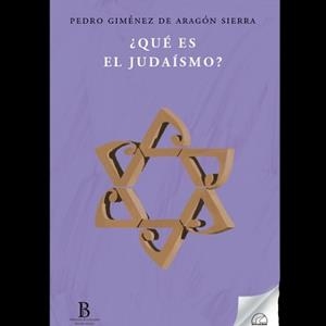 ¿QUÉ ES EL JUDAÍSMO? | 9788412452846 | GIMÉNEZ DE ARAGÓN SIERRA, PEDRO | Llibreria Online de Tremp