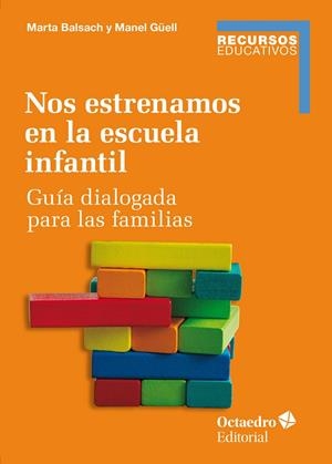 NOS ESTRENAMOS EN LA ESCUELA INFANTIL | 9788419312754 | BALSACH RIZO, MARTA/GÜELL BARCELÓ, MANEL | Llibreria Online de Tremp