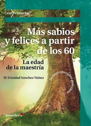 MÁS SABIOS Y FELICES A PARTIR DE LOS 60 | 9788419312891 | SÁNCHEZ NÚÑEZ, MARÍA TRINIDAD | Llibreria Online de Tremp