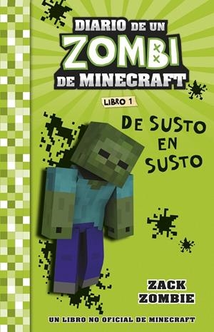MINECRAFT. DIARIO DE UN ZOMBI DE MINECRAFT. DE SUSTO EN SUSTO | 9788408268031 | ZACK ZOMBIE | Llibreria Online de Tremp