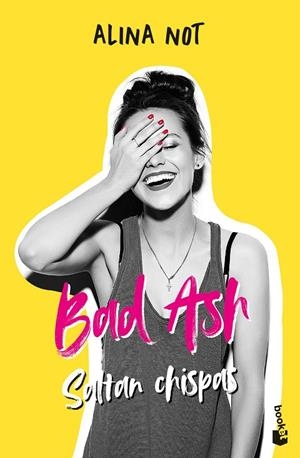 BAD ASH 1. SALTAN CHISPAS | 9788408268376 | NOT, ALINA | Llibreria Online de Tremp