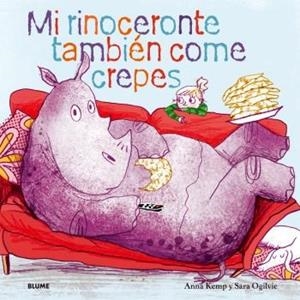 MI RINOCERONTE TAMBIÉN COME CREPES | 9788419499431 | KEMP, ANNA/OGILVIE, SARA | Llibreria Online de Tremp