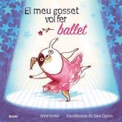 MEU GOSSET VOL FER BALLET | 9788419499462 | KEMP, ANNA/OGILVIE, SARA | Llibreria Online de Tremp