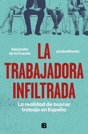 LA TRABAJADORA INFILTRADA | 9788466671828 | DE LA FUENTE (MIERDA JOBS), ALEJANDRA | Llibreria Online de Tremp