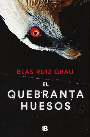 EL QUEBRANTAHUESOS | 9788466673600 | RUIZ GRAU, BLAS | Llibreria Online de Tremp
