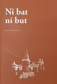NI BAT NI BUT | 9788494798191 | SALVADOR GIRALT | Llibreria Online de Tremp