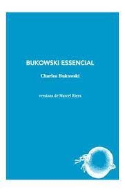 BUKOWSKI ESSENCIAL | 9788412577488 | CHARLES BUKOWSKI