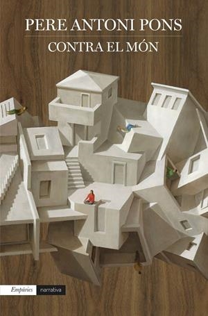 CONTRA EL MÓN | 9788418833731 | PONS TORTELLA, PERE ANTONI | Llibreria Online de Tremp