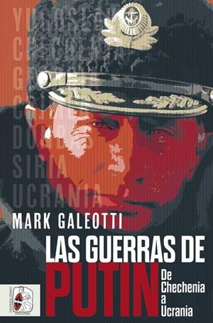 LAS GUERRAS DE PUTIN | 9788412496420 | GALEOTTI, MARK | Llibreria Online de Tremp