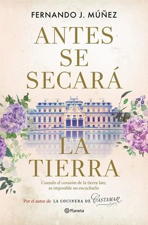 ANTES SE SECARÁ LA TIERRA | 9788408267959 | MÚÑEZ, FERNANDO J. | Llibreria Online de Tremp