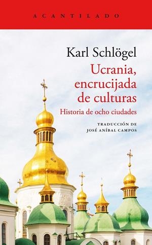 UCRANIA, ENCRUCIJADA DE CULTURAS | 9788419036179 | SCHLÖGEL, KARL | Llibreria Online de Tremp