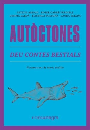 AUTÒCTONES | 9788419590084 | ASENJO, LETICIA/CABRÉ-VERDIELL, ROSER/SARDÀ, GEMMA/SOLSONA, ELISENDA/TEJADA, LAURA | Llibreria Online de Tremp