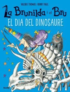 LA BRUNILDA I EL BRU. EL DIA DEL DINOSAURE | 9788498019902 | THOMAS, VALERIE/PAUL, KORKY | Llibreria Online de Tremp