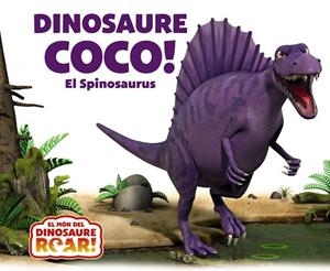 DINOSAURE COCO! EL SPINOSAURUS | 9788413490526 | CURTIS, PETER | Llibreria Online de Tremp