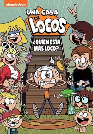 ¿QUIÉN ESTÁ MÁS LOCO? (UNA CASA DE LOCOS. CÓMIC 11) | 9788448863814 | NICKELODEON | Llibreria Online de Tremp