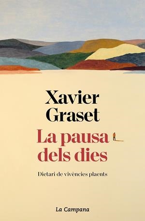 LA PAUSA DELS DIES | 9788419245229 | GRASET, XAVIER | Llibreria Online de Tremp
