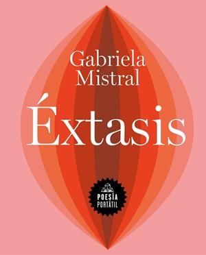 ÉXTASIS | 9788439738541 | MISTRAL, GABRIELA | Llibreria Online de Tremp