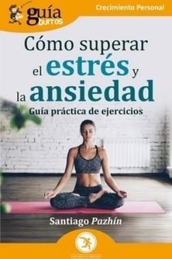 GUÍABURROS: CÓMO SUPERAR EL ESTRÉS Y LA ANSIEDAD | 9788419129932 | LORENZO SACCO, SANTIAGO | Llibreria Online de Tremp