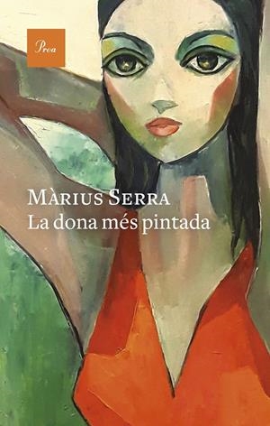 LA DONA MÉS PINTADA | 9788475889986 | SERRA, MÀRIUS | Llibreria Online de Tremp