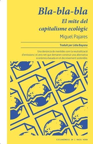 BLA-BLA-BLA. EL MITE DEL CAPITALISME ECOLÒGIC | 9788419206756 | PAJARES, MIGUEL | Llibreria Online de Tremp