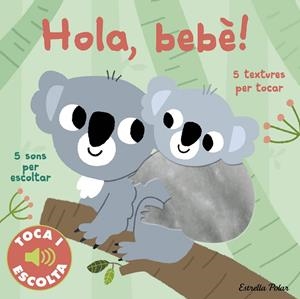 HOLA, BEBÈ! TOCA I ESCOLTA | 9788413891002 | BILLET, MARION | Llibreria Online de Tremp