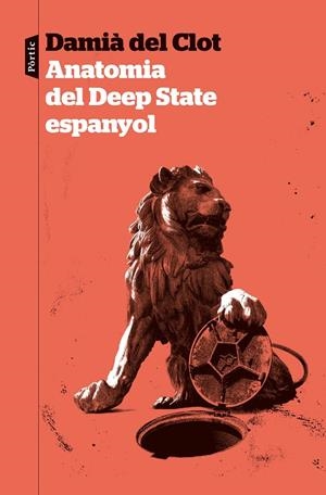 ANATOMIA DEL DEEP STATE ESPANYOL | 9788498095319 | DEL CLOT TRIAS, DAMIÀ | Llibreria Online de Tremp
