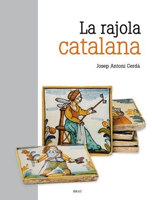 LA RAJOLA CATALANA | 9788418096488 | CERDÀ MELLADO, JOSEP ANTONI | Llibreria Online de Tremp