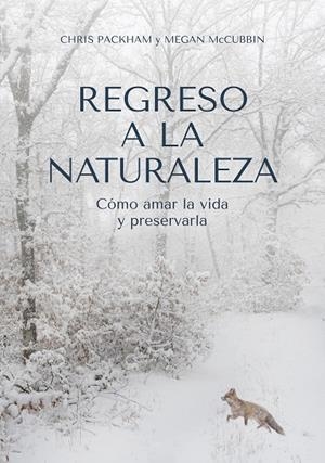 REGRESO A LA NATURALEZA | 9788412645408 | PACKHAM, CHRIS/MCCUBBIN, MEGAN | Llibreria Online de Tremp