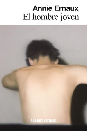 EL HOMBRE JOVEN | 9788419047359 | ERNAUX, ANNIE | Llibreria Online de Tremp