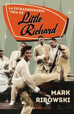 LA EXTRAORDINARIA VIDA DE LITTLE RICHARD | 9788448033859 | RIBOWSKY, MARK | Llibreria Online de Tremp