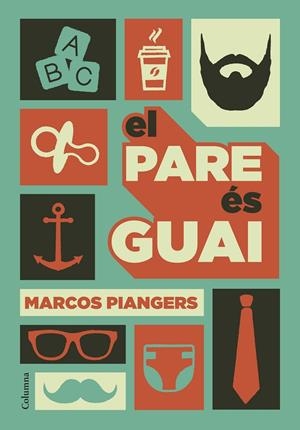 EL PARE ÉS GUAI | 9788466422246 | PIANGERS, MARCOS | Llibreria Online de Tremp