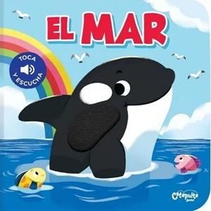 TOCA Y ESCUCHA: EL MAR | 9789876379403 | LOS EDITORES DE CATAPULTA | Llibreria Online de Tremp