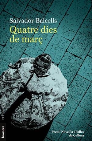 QUATRE DIES DE MARÇ | 9788413584683 | BALCELLS, SALVADOR | Llibreria Online de Tremp