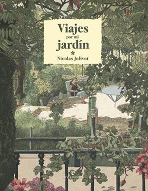 VIAJES POR MI JARDÍN | 9788419158291 | JOLIVOT, NICOLAS | Llibreria Online de Tremp