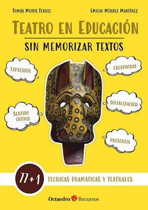 TEATRO EN EDUCACIÓN SIN MEMORIZAR TEXTOS | 9788419312334 | MOTOS TERUEL, TOMÁS/MÉNDEZ MARTÍNEZ, EMILIO | Llibreria Online de Tremp