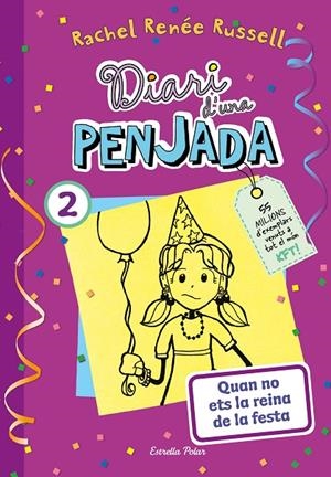 DIARI D'UNA PENJADA 2. QUAN NO ETS LA REINA DE LA FESTA | 9788413895475 | RUSSELL, RACHEL RENÉE | Llibreria Online de Tremp