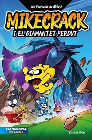 LAS PERRERÍAS DE MIKE 2. MIKECRACK I EL DIAMANTET PERDUT | 9788413895284 | MIKECRACK | Llibreria Online de Tremp
