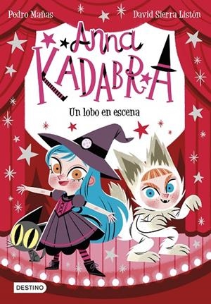 ANNA KADABRA 9. UN LOBO EN ESCENA | 9788408254096 | MAÑAS, PEDRO/SIERRA LISTÓN, DAVID | Llibreria Online de Tremp