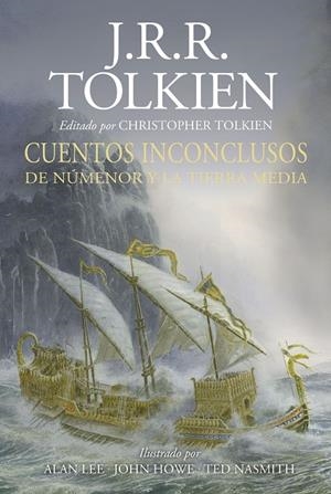 CUENTOS INCONCLUSOS ILUSTRADA | 9788445013625 | TOLKIEN, J. R. R. | Llibreria Online de Tremp