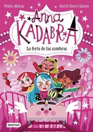ANNA KADABRA 11. LA FERIA DE LAS SOMBRAS | 9788408269038 | MAÑAS, PEDRO | Llibreria Online de Tremp