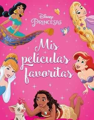 PRINCESAS. MIS PELÍCULAS FAVORITAS | 9788418940682 | DISNEY | Llibreria Online de Tremp