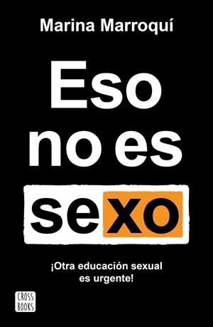 ESO NO ES SEXO | 9788408269205 | MARROQUÍ ESCLÁPEZ, MARINA | Llibreria Online de Tremp