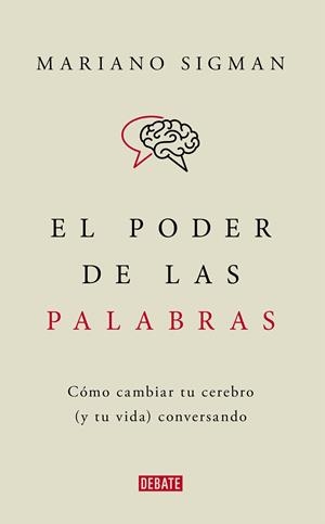 EL PODER DE LAS PALABRAS | 9788418006494 | SIGMAN, MARIANO | Llibreria Online de Tremp